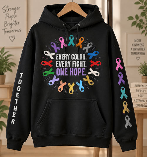 Every Color Every Fight One Hope Multicolor Cancer Awareness Hoodie