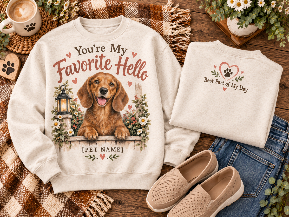 Personalized You're My Favorite Hello Custom Pet Name Dog Lover Sweatshirt