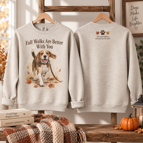Fall Walks Are Better With You Beagle Sweatshirt