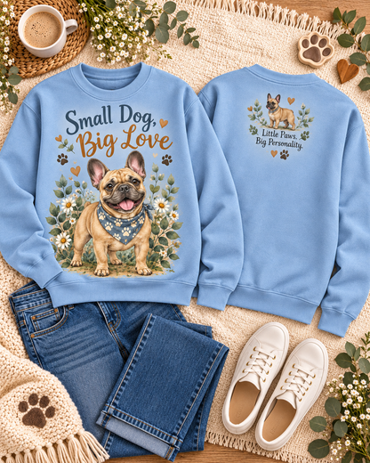 Small Dog Big Love Floral Cute Dog Lover Sweatshirt