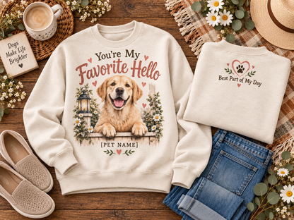 Personalized You're My Favorite Hello Custom Pet Name Dog Lover Sweatshirt