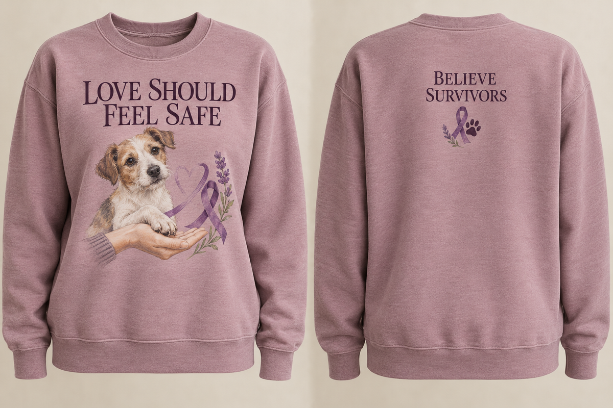 Love Should Feel Safe Dog Domestic Violence Awareness Sweatshirt