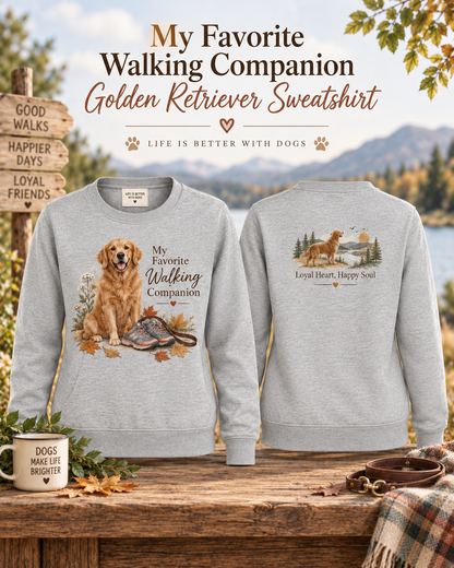 My Favorite Walking Companion Golden Retriever Sweatshirt
