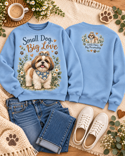 Small Dog Big Love Floral Cute Dog Lover Sweatshirt